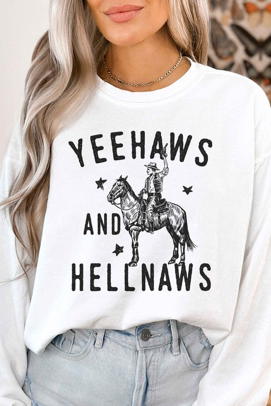 YEE HAWS AND HELL NAWS COUNTRY GRAPHIC SWEATSHIRT