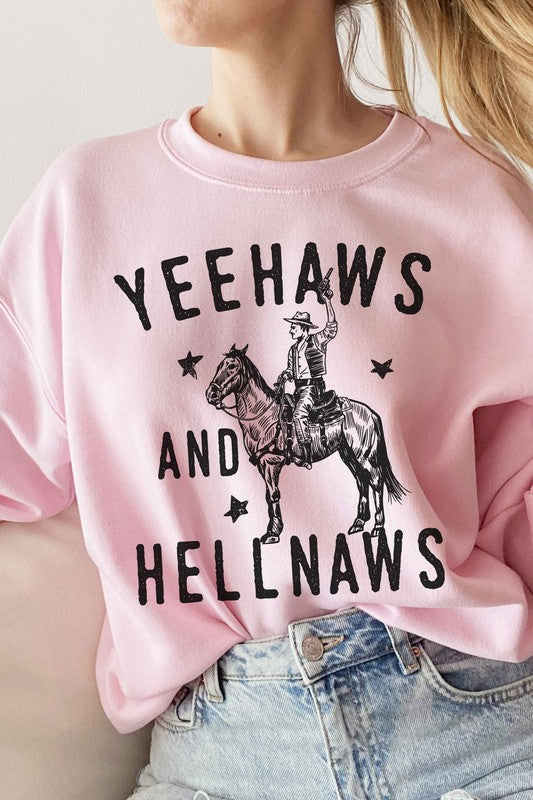 YEE HAWS AND HELL NAWS COUNTRY GRAPHIC SWEATSHIRT