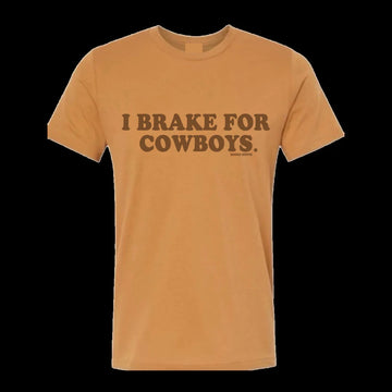 I Brake For Cowboys Tee