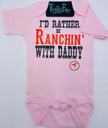 I'd Rather Be Ranchin' W/ Daddy Infant One Piece
