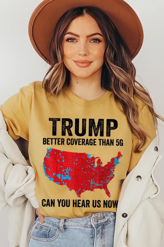 Trump Better Coverage Than 5G Graphic Tee