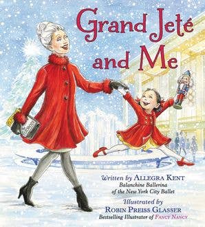 Grand Jeté and Me : Allegra Kent