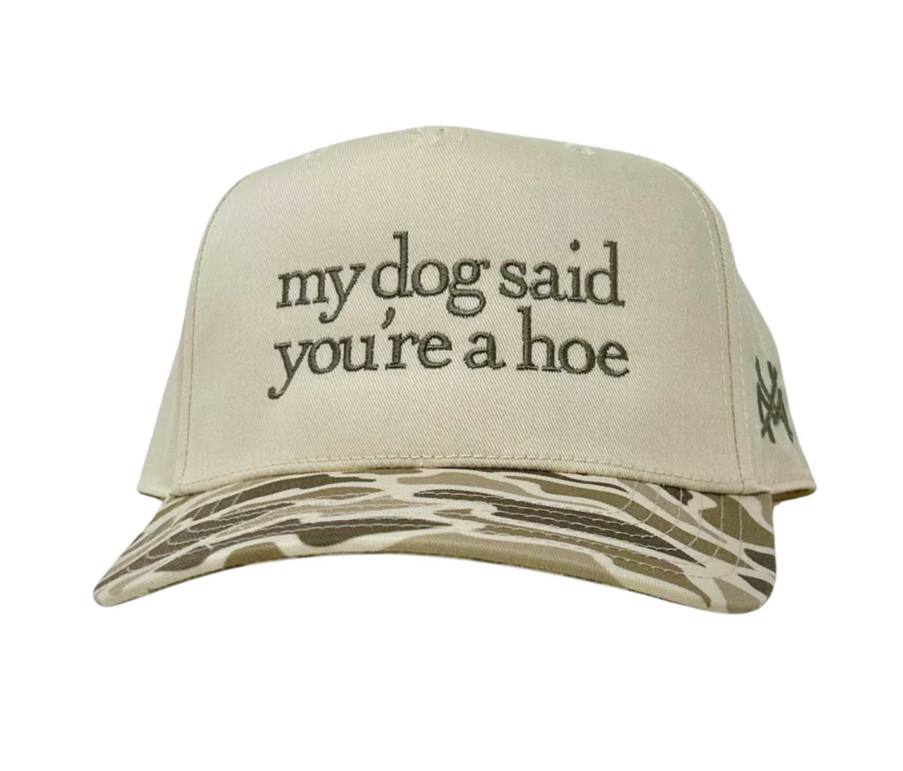 My dog said you’re a hoe