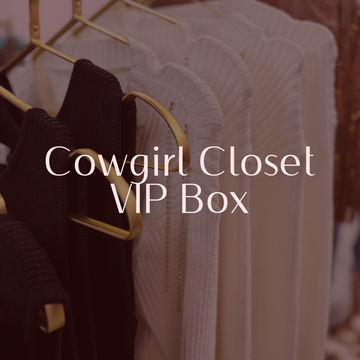 Cowgirl Closet VIP Box - Monthly Subscription