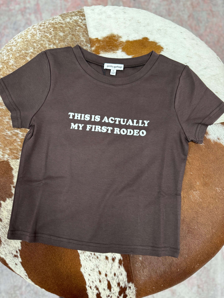 Ricky Baby Tee - This Actually Is My First Rodeo